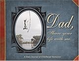 Dad, Share Your Life With Me