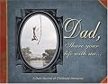 Dad, Share Your Life With Me