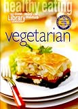 Healthy Eating: Vegetarian (Cole's Home Library Cookbooks)