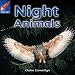 Night Animals: Green Level Non-fiction (Rigby Star Independent)