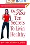 Dr. Ro's Ten Secrets to Livin' Healthy: America's Most Renowned African American Nutritionist Shows You How to Look Great, Feel Better, and Live Longer by Eating Right