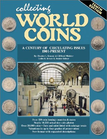 Collecting World Coins: More Than a Century of Circulating Issues : 1901-Present
