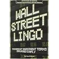 Wall Street Lingo (Thousands of Investment Terms Explained Simply) (Paperback)