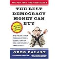 The Best Democracy Money Can Buy (An Investigative Reporter Exposes the Truth About Globalization, Corporate Cons, and High Finance Fraudsters) (Revised) (Paperback)