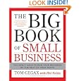 The Big Book of Small Business: You Don't Have to Run Your Business by the Seat of Your Pants