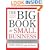 The Big Book of Small Business: You Don't Have to Run Your Business by the Seat of Your Pants