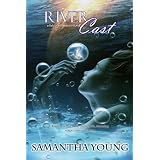 River Cast (The Tale of Lunarmorte #2)