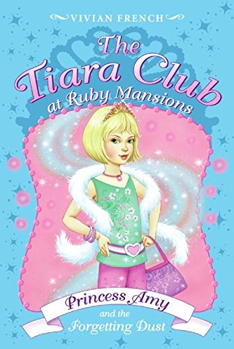 Tiara Club at Ruby Mansions 6: Princess Amy and the Forgetting Dust, The