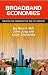 Broadband Economies: Creating the Community of the 21st Century