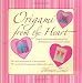 Origami from the Heart Kit by Florence Temko