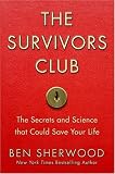 The Survivors Club: The Secrets and Science that Could Save Your Life