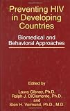 Preventing HIV in Developing Countries: Biomedical and Behavioral Approaches (Aids Prevention and Mental Health)