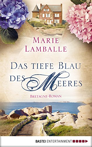 Download Das tiefe Blau des Meeres: Bretagne-Roman (Allgemeine Reihe. Bastei Lübbe Taschenbücher) Download Das tiefe Blau des Meeres: Bretagne-Roman (Allgemeine Reihe. Bastei Lübbe Taschenbücher)