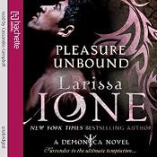 Pleasure Unbound: A Demonica Novel: Book 1 | Larissa Ione