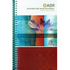 Acupuncture Desk Reference: Your Guide to Complete Knowledge