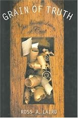 Grain of Truth: The Ancient Lessons of Craft