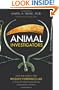 Animal Investigators: How the World's First Wildlife Forensics Lab Is Solving Crimes and Saving Endangered Species