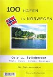 book cover Hundert Häfen in Norwegen: Oslo bis Spitzbergen einschliesslich Küste, Fjorde, Lofoten, Nordkap. Für Fahrtensegler - Author