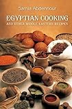 Egyptian Cooking: And Other Middle Eastern Recipes
