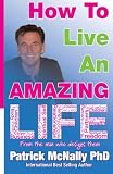 How To Live An Amazing Life