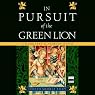 In Pursuit of the Green Lion: A Margaret of Ashbury Novel, Book 2