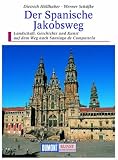 DuMont Kunst Reisef&uuml;hrer Der Spanische Jakobsweg - Dietrich H&ouml;llhuber, Werner Sch&auml;fke