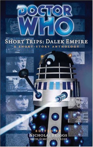 Dr Who: Dalek Empire (Doctor Who Short Trips)