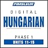 Hungarian Phase 1, Unit 11-15: Learn to Speak and Understand Hungarian with Pimsleur Language Programs
