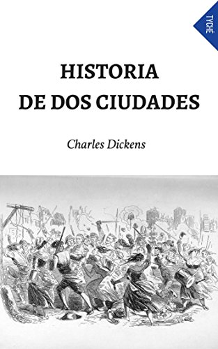 Historia De Dos Ciudades (Spanish Edition)