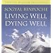 Living Well, Dying Well: Tibetan Wisdom Teachings