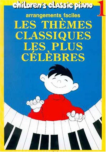 Thèmes classiques les plus célèbres Volume 1
