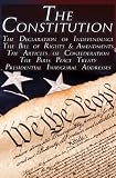 The Constitution of the United States of America, The Bill of Rights & All Amendments, The Declaration of Independence, The Articles of Confederation, Inaugural Addresses