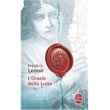 L'Oracle della Luna : Le tragique et lumineux destin de Giovanni Tratorepar Frederic Lenoir