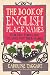 Books : The Book of English Place Names: How Our Towns and Villages Got Their Names