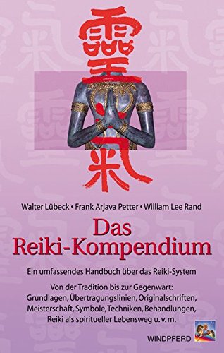 Download Das Reiki-Kompendium. Ein umfassendes Handbuch über das Reiki-System. Grundlagen, Übertragungslinien, Originalschriften, Meisterschaft, Symbole, Techniken, Behandlungen, Reiki als Lebensweg u.v.m. Download Das Reiki-Kompendium. Ein umfassendes Handbuch über das Reiki-System. Grundlagen, Übertragungslinien, Originalschriften, Meisterschaft, Symbole, Techniken, Behandlungen, Reiki als Lebensweg u.v.m.