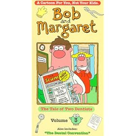 Bob and Margaret, Vol. 3: The Tale of Two Dentists [VHS]