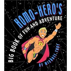 Homo-Hero's Big Book of Fun and Adventure