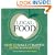 Local Food: How to Make it Happen in Your Community: How to Unleash a Food Revolution Where You Live (Transition Guides)