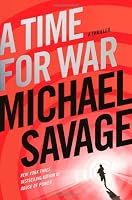 A Time for War: A Thriller