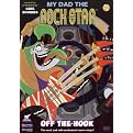 My Dad the Rock Star, Vol. 2: Off the Hook