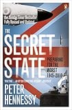 The Secret State: Preparing For The Worst 1945 - 2010