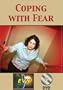 Coping with Fear DVD