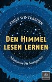 Produkt-Bild: Den Himmel lesen lernen: Astronomie f&uuml;r Sterngucker