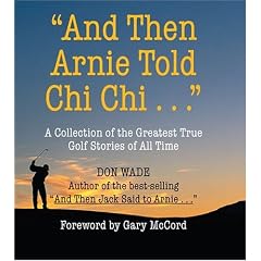 And Then Arnie Told Chi Chi