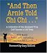 And Then Arnie Told Chi Chi