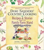 Dori Sanders' Country Cooking: Recipes and Stories from the Family Farm Stand