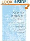 Cognitive Therapy for Psychosis: A Formulation-Based Approach
