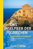 Produkt-Bild: Das Inselmeer der Griechen: Landschaften und Menschen der &Auml;g&auml;is