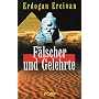 F�lscher und Gelehrte von Erdogan Ercivan