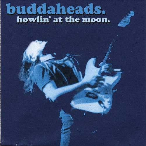 The Buddaheads - Howlin